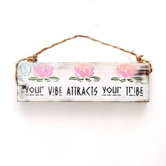 Your Vibe Attracts Your Tribe Wood Sign - Trendy- Wood Sign